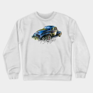 1940 Ford Standard Coupe Crewneck Sweatshirt